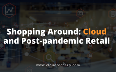 Shopping Around: Cloud and Post-pandemic Retail