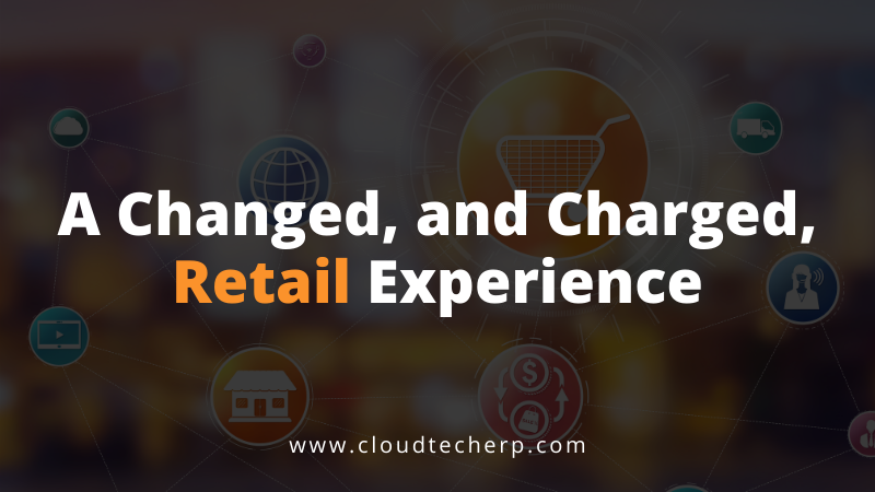 A Changed, and Charged, Retail Experience