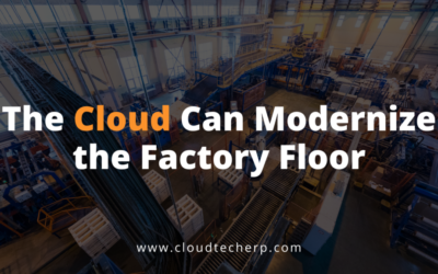 The Cloud Can Modernize the Factory Floor