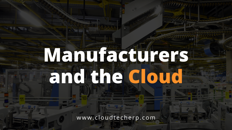 Manufacturers and the Cloud