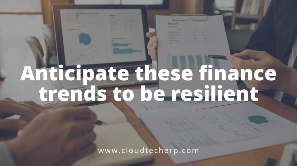 Anticipate These Finance Trends to be Resilient