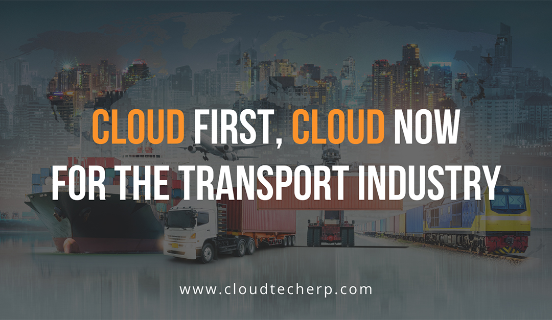 Cloud First, Cloud Now for the Transport Industry