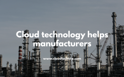 Cloud Technology Helps Manufacturers