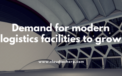 Demand for Modern Logistics Facilities to Grow