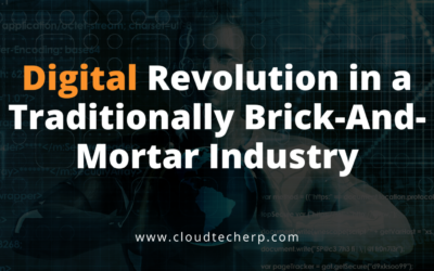 Digital Revolution in a Traditionally Brick-And-Mortar Industry