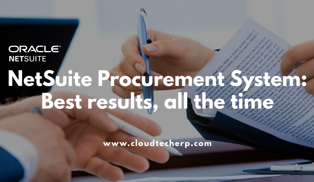 NetSuite Procurement System: Best results, All The Time